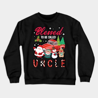 Blessed To Be Called Uncle Merry Christmas Xmas Noel Day Crewneck Sweatshirt